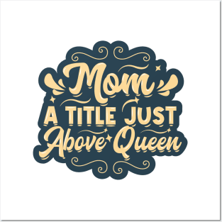 Mom, a Title Just Above Queen Posters and Art